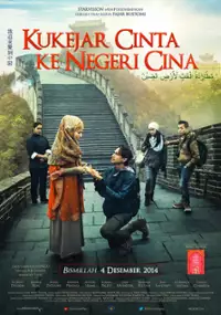 Plakat filmu Kukejar Cinta Ke Negeri Cina