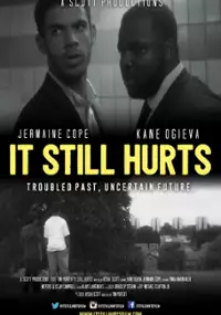 Plakat filmu It Still Hurts