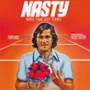 plakat filmu Nasty: Więcej niż tenis