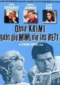 Plakat filmu Ohne Krimi geht die Mimi nie ins Bett