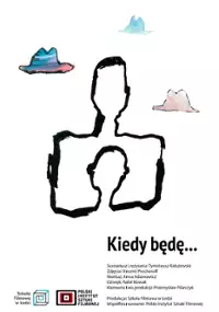 Plakat filmu Kiedy będę...