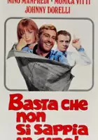 plakat filmu Basta che non si sappia in giro!...