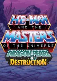 Plakat gry He-Man and the Masters of the Universe: Dragon Pearl of Destruction