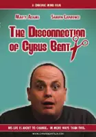 plakat filmu The Disconnection of Cyrus Bent