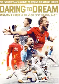 Plakat filmu Daring to Dream: England's story at the 2018 FIFA World Cup
