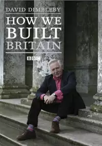 Plakat serialu How We Built Britain