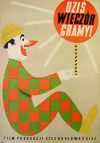 Plakat filmu Dziś wieczór gramy