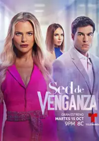 Plakat serialu Sed de Venganza