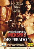 plakat filmu Pewnego razu w Meksyku: Desperado 2