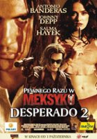 plakat filmu Pewnego razu w Meksyku: Desperado 2