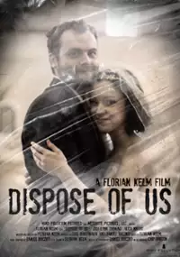 Plakat filmu Dispose of Us