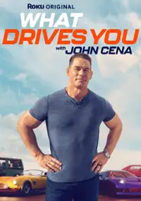 Plakat programu TV What Drives You with John Cena