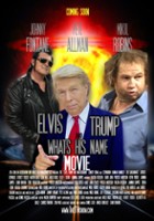 plakat filmu Elvis, Trump and WhatsHisName Movie