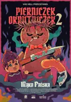 Jeffrey Lombardi / Pierniczek Okrutniczek 2: Mąka Pańska