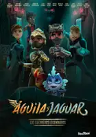 plakat filmu Águila y Jaguar: Los Guerreros Legendarios