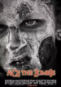 Plakat filmu Ace the Zombie: The Motion Picture 