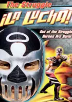 plakat filmu La Lucha: The Struggle