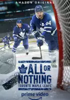 plakat serialu Wszystko albo nic: Toronto Maple Leafs