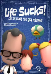 Plakat filmu Life Sucks! But at Least I've Got Elbows