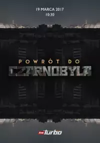 Plakat filmu Powr&oacute;t do Czarnobyla