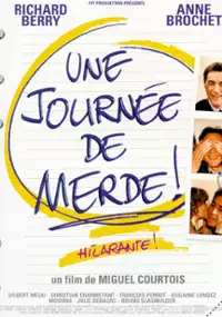 Plakat filmu Une journée de merde!