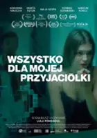 plakat filmu Wszystko dla mojej przyjaciółki