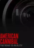 Perry Grebin / American Cannibal: The Road to Reality