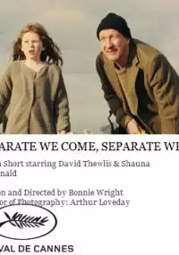 Plakat filmu Separate We Come, Separate We Go
