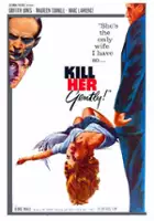 plakat filmu Kill Her Gently
