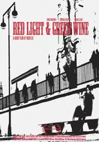 Plakat filmu Red Light & Green Wine