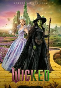Wicked: Na dobre