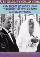 plakat filmu Häpy endkö? Eli kuinka Uuno Turhapuro sai niin kauniin ja rikkaan vaimon