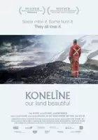 plakat filmu KONELINE: Our Land Beautiful