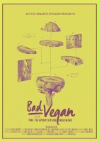 plakat filmu Bad Vegan and the Teleportation Machine