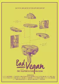 Plakat filmu Bad Vegan and the Teleportation Machine