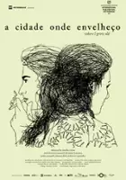 Tiago Matos / A Cidade onde Envelheço