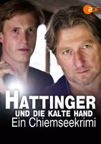 Plakat filmu Hattinger und die kalte Hand - Ein Chiemseekrimi
