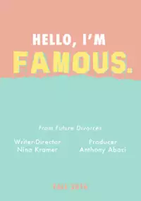 Plakat filmu Hello, I'm Famous.