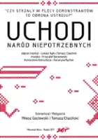 Tomasz Chaciński / Uchodi – Naród niepotrzebnych