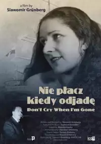 Plakat filmu Nie płacz kiedy odjadę