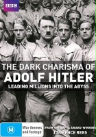 plakat filmu Złowroga charyzma Adolfa Hitlera - miliony prowadzone ku przepaści