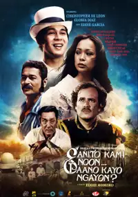 Plakat filmu Ganito kami noon, paano kayo ngayon