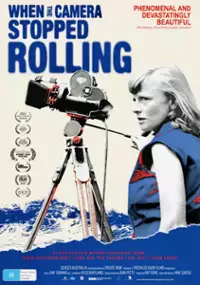 Plakat filmu When The Camera Stopped Rolling