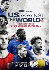 U.S. Against the World: Four Years with the Men's National Soccer Team
