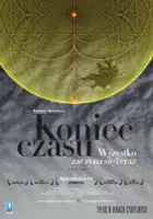 plakat filmu Koniec czasu. Wszystko zaczyna się teraz