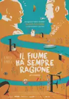 plakat filmu Il fiume ha sempre ragione