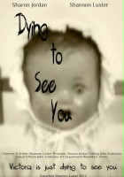 plakat filmu Dying to See You