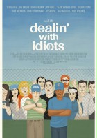 plakat filmu Dealin' with Idiots