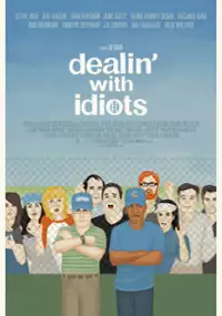 Plakat filmu Dealin' with Idiots