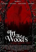 plakat filmu In the Woods: A Red Riding Tale